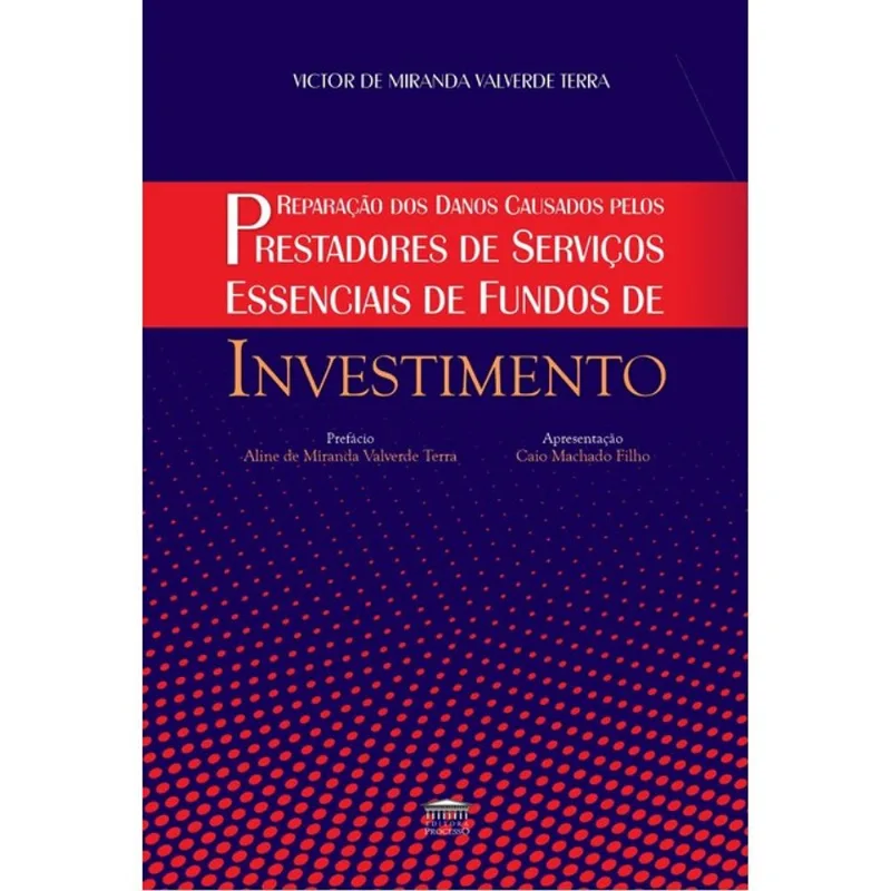 REPARAÇÃO DOS DANOS CAUSADOS PELOS PRESTADORES DE SERVIÇOS ESSENCIAIS DE FUNDOS DE INVESTIMENTOS