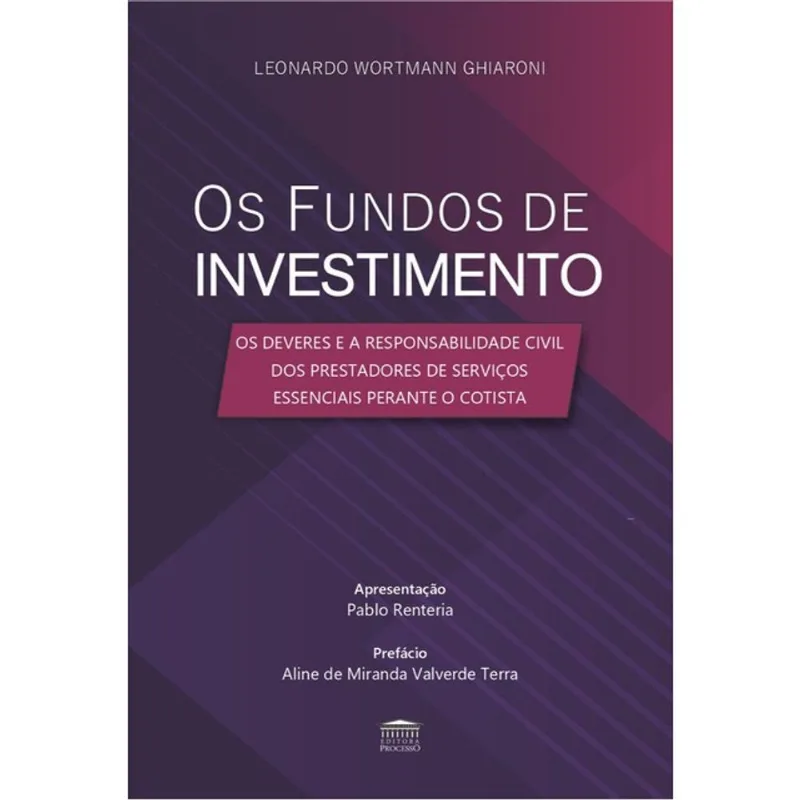 OS FUNDOS DE INVESTIMENTO - OS DEVERES E A RESPONSABILIDADE CIVIL DOS PRESTADORES DE SERVIÇOS ESSENC