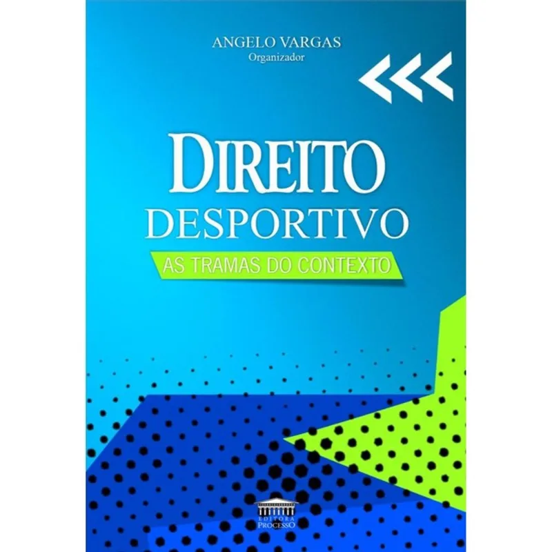 DIREITO DESPORTIVO - AS TRAMAS DO CONTEXTO