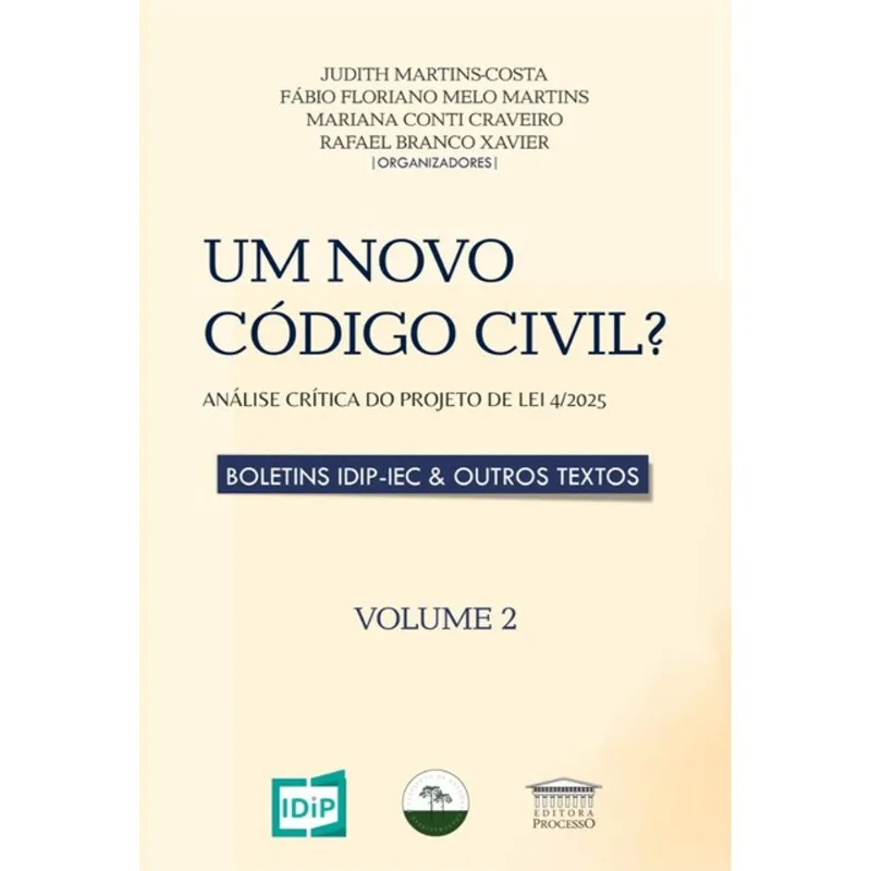 UM NOVO CÓDIGO CIVIL? ANÁLISE CRÍTICA DO PROJETO DE LEI 4/2025 - VOL. 2