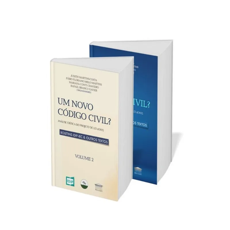 UM NOVO CÓDIGO CIVIL? ANÁLISE CRÍTICA DO PROJETO DE LEI 4/2025 - VOLUMES 1 E 2