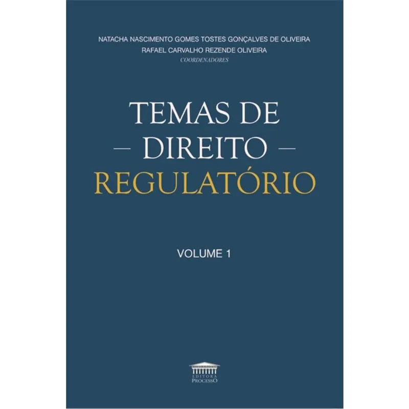 TEMAS DE DIREITO REGULATÓRIO - VOLUME 1