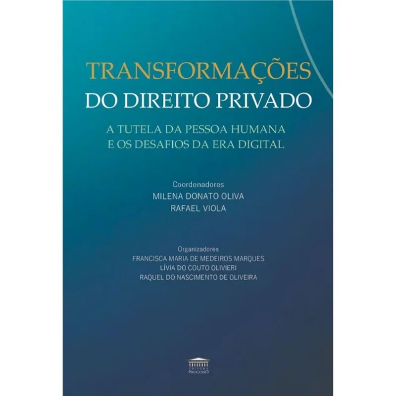 TRANSFORMAÇÕES DO DIREITO PRIVADO - A TUTELA DA PESSOA HUMANA E OS DESAFIOS DA ERA DIGITAL - 2026
