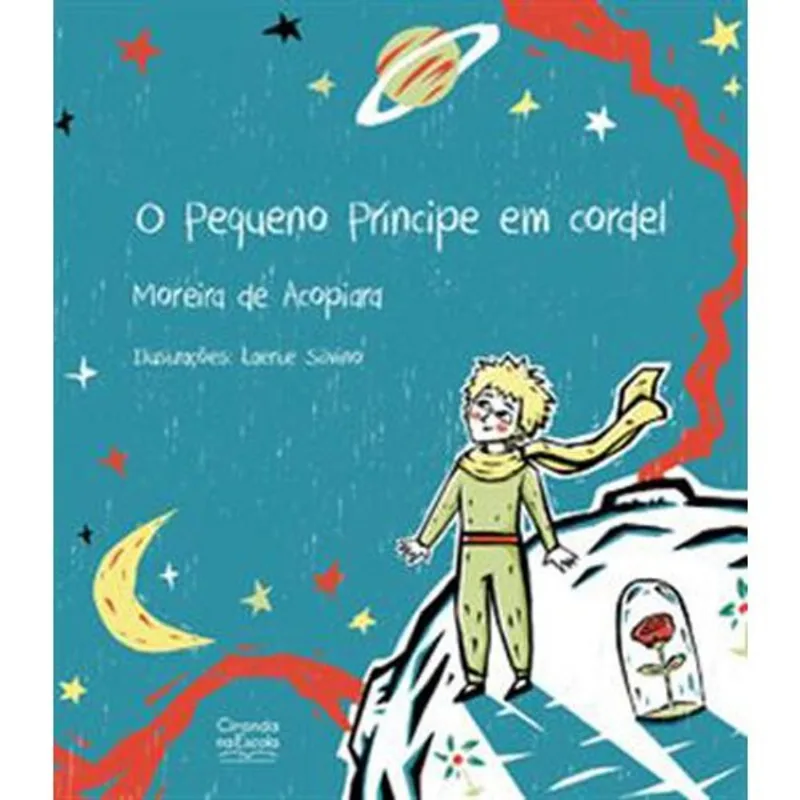 Livro O Pequeno Príncipe Em Cordel Ciranda Na Escola (MP)