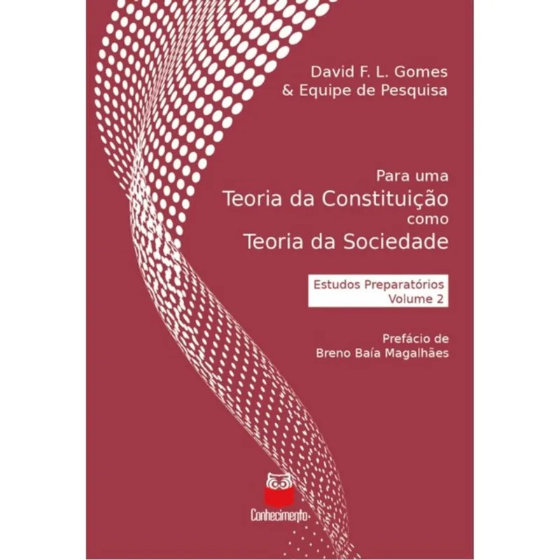 PARA UMA TEORIA DA CONSTITUIÇÃO COMO TEORIA DA SOCIEDADE - 2024 - VOL. 2