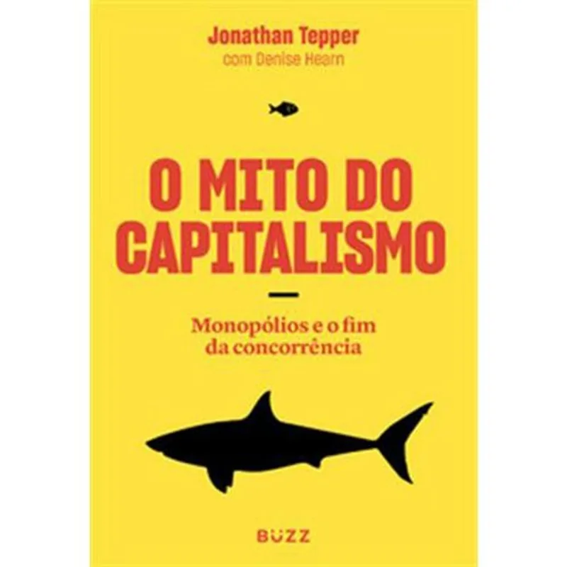 Livro O Mito Do Capitalismo Buzz Editora (MP)
