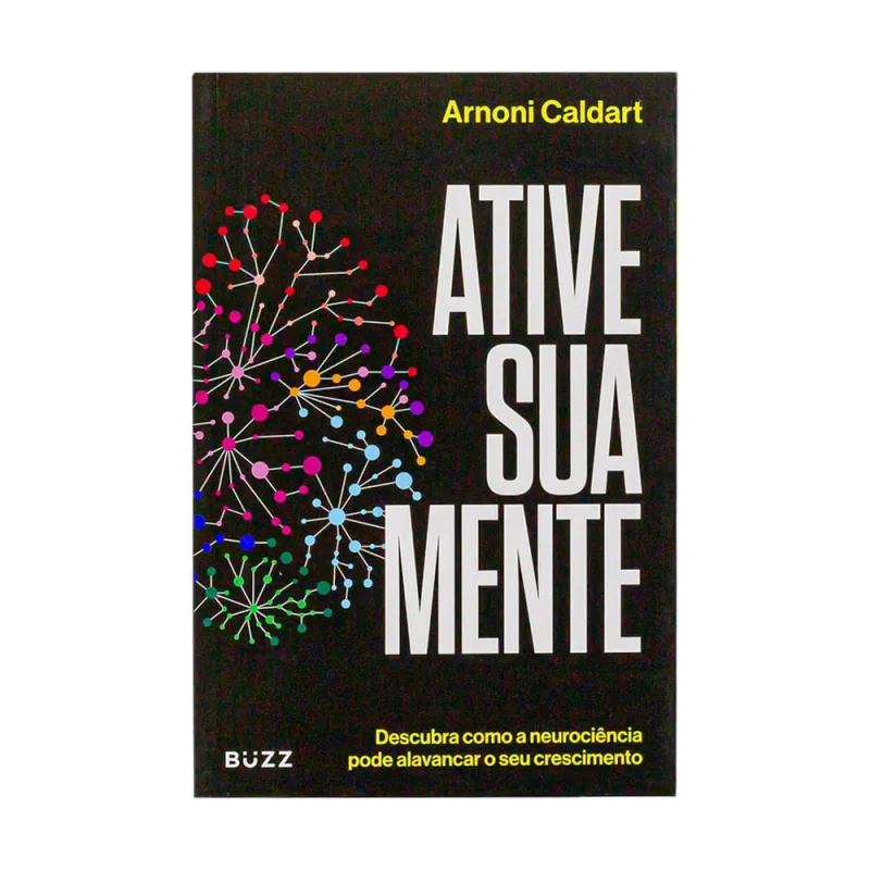 Ative sua Mente - Arnoni Caldart - Não Disponível
