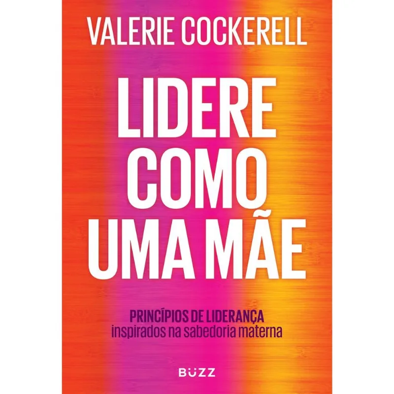 Lidere Como Uma Mãe