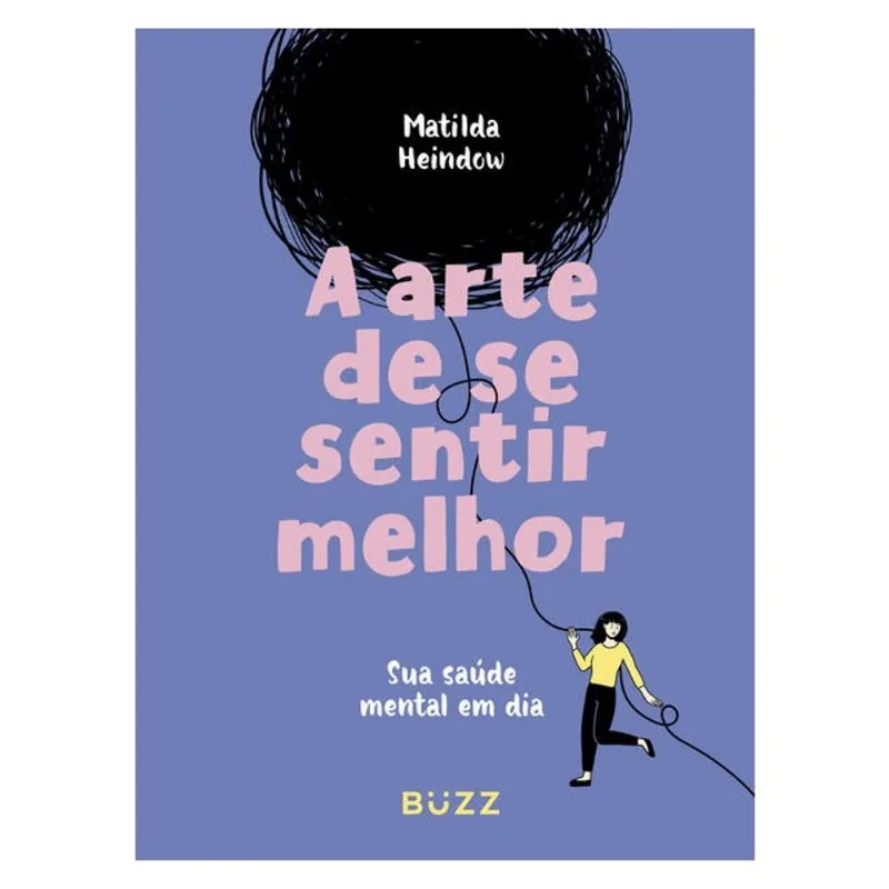 A ARTE DE SE SENTIR MELHOR