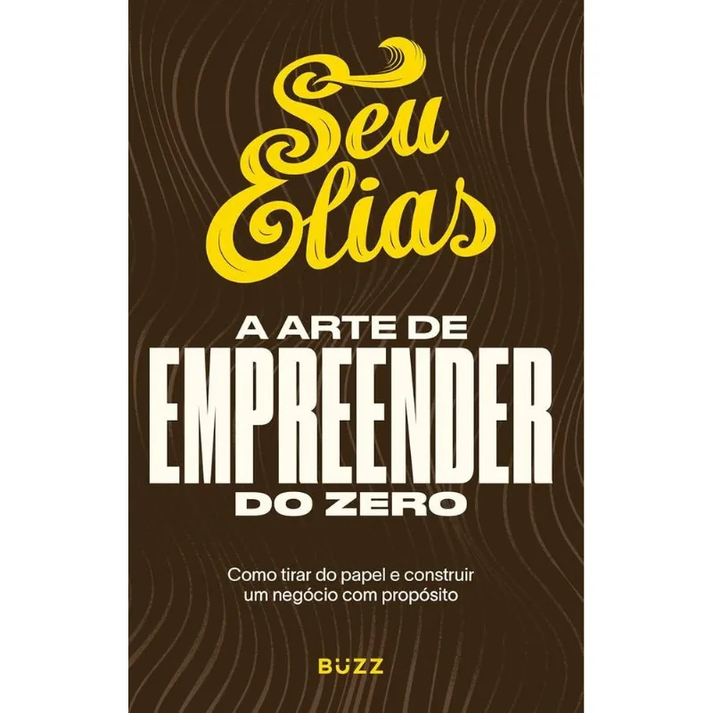 A Arte De Empreender Do Zero