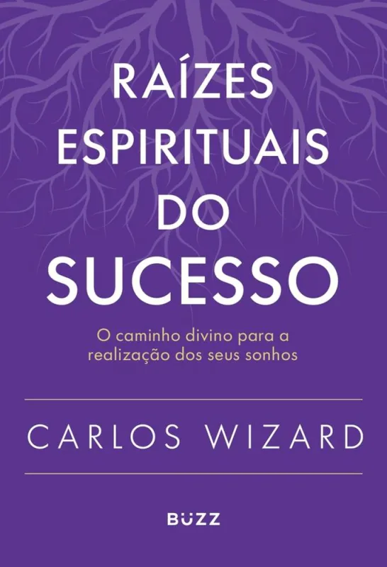 Raízes Espirituais Do Sucesso - LC - Livros