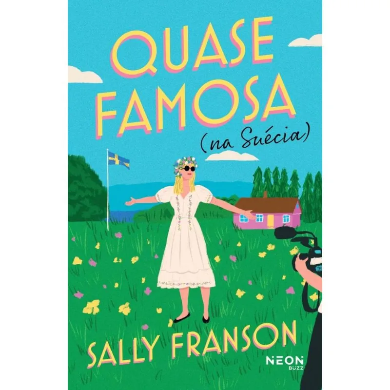 Quase Famosa (Na Suécia)