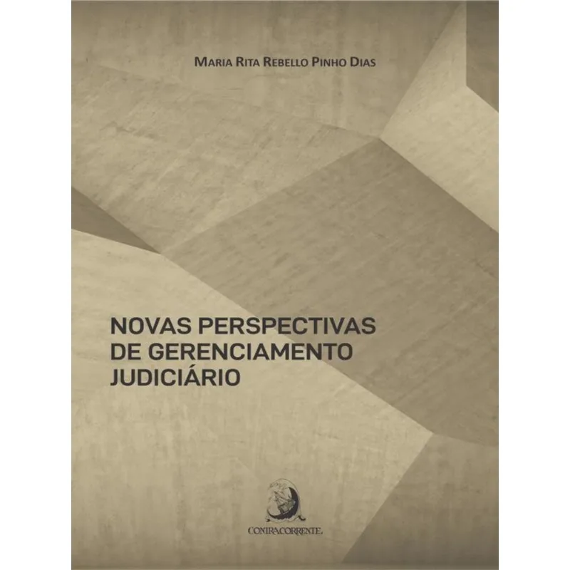 NOVAS PERSPECTIVAS DE GERENCIAMENTO JUDICIÁRIO