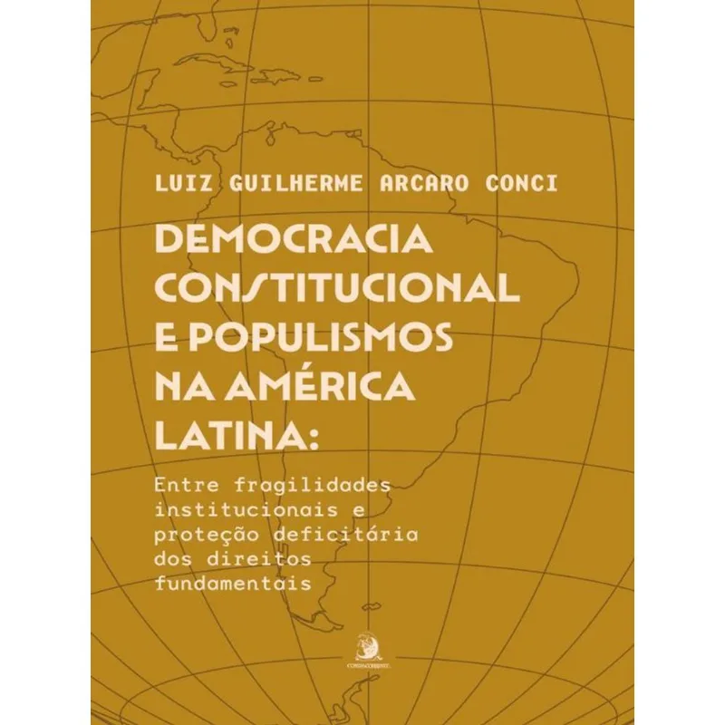 DEMOCRACIA CONSTITUCIONAL E POPULISMOS NA AMÉRICA LATINA