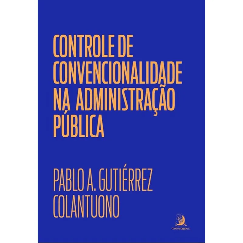 CONTROLE DE CONVENCIONALIDADE NA ADMINISTRAÇÃO PÚBLICA