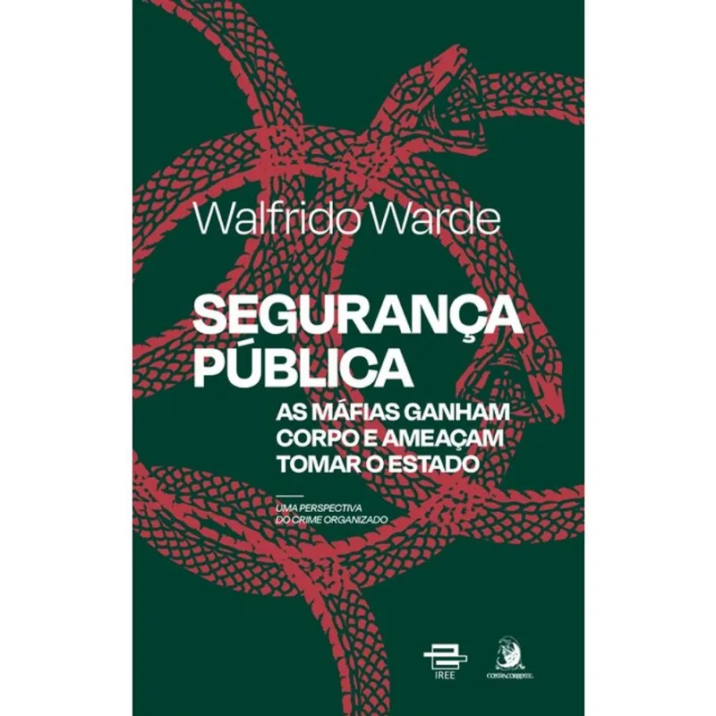 SEGURANÇA PÚBLICA: AS MÁFIAS GANHAM CORPO E AMEAÇAM TOMAR O ESTADO