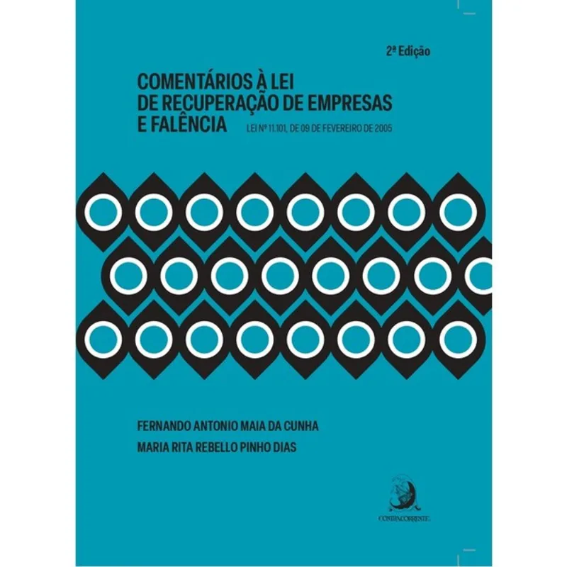 COMENTÁRIOS À LEI DE RECUPERAÇÃO DE EMPRESAS E FALÊNCIA: LEI N. 11.101, DE 09 DE FEVEREIRO DE 2005