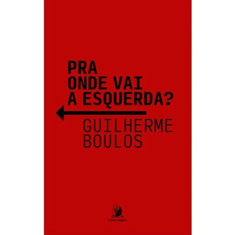 PRA ONDE VAI A ESQUERDA?