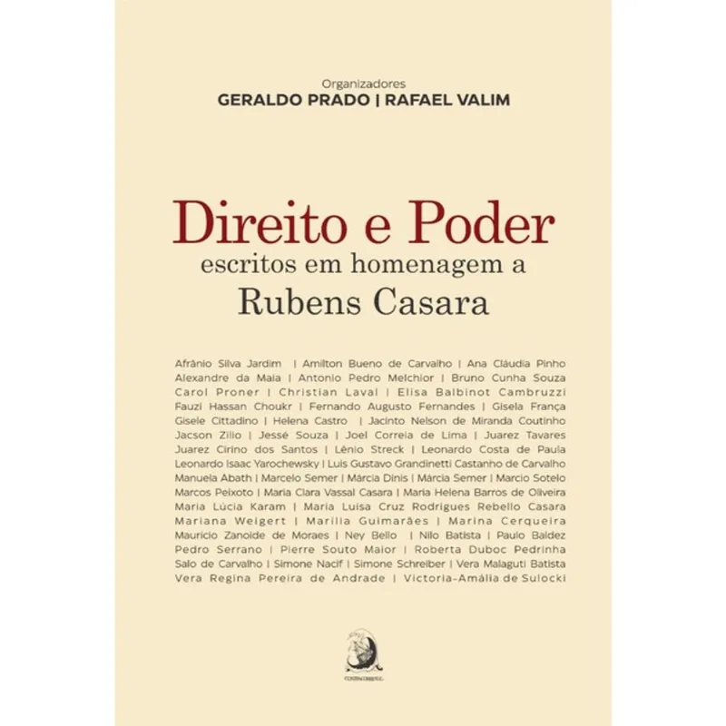 DIREITO E PODER: ESCRITOS EM HOMENAGEM A RUBENS CASARA