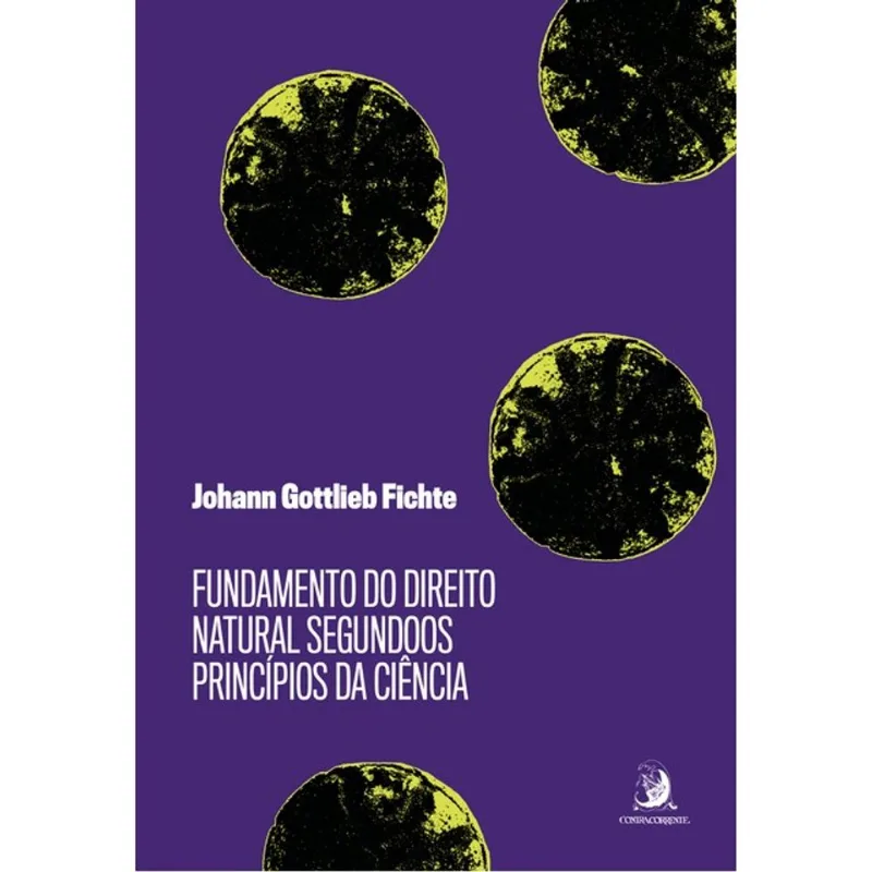 FUNDAMENTO DO DIREITO NATURAL SEGUNDO PRINCÍPIOS DA DOUTRINA DA CIÊNCIA