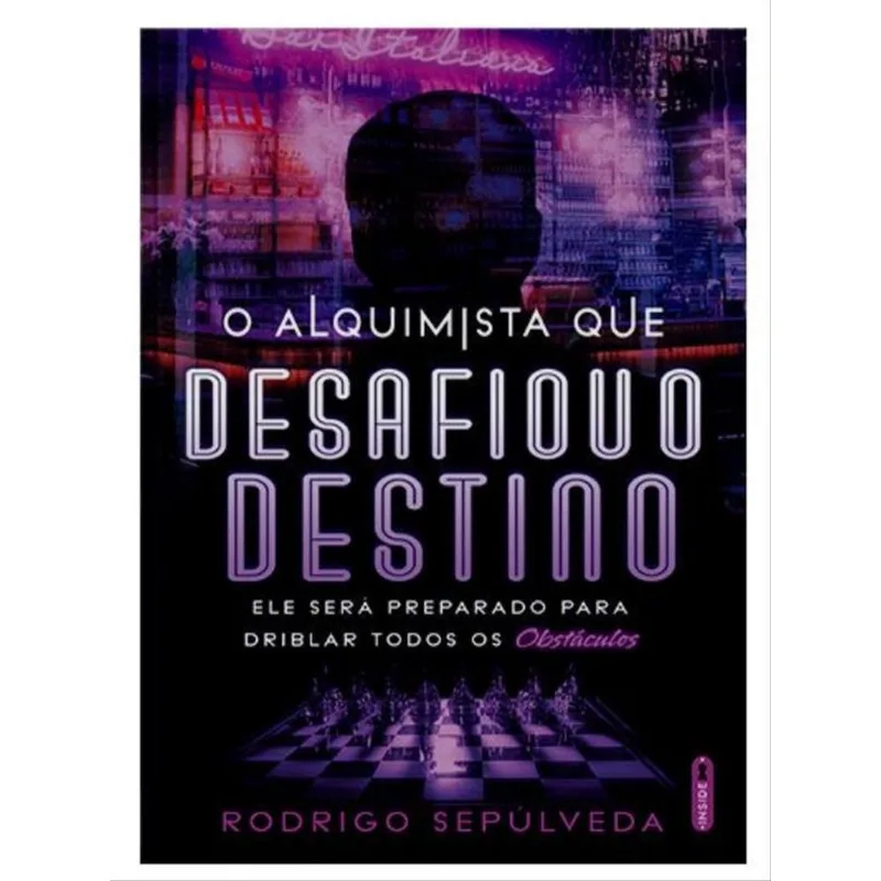O ALQUIMISTA QUE DESAFIOU O DESTINO