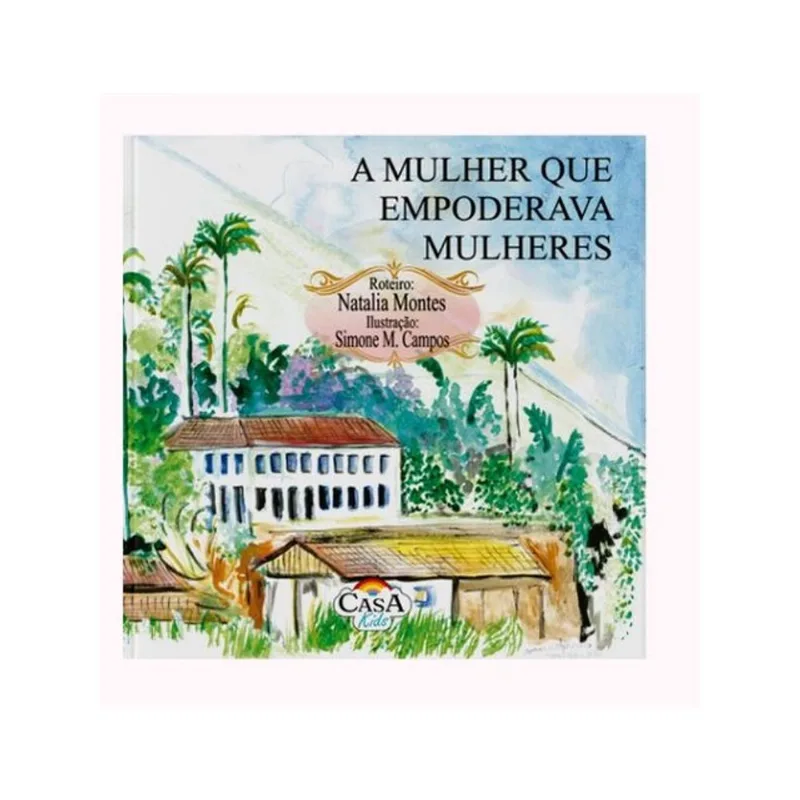 A MULHER QUE EMPODERAVA MULHERES