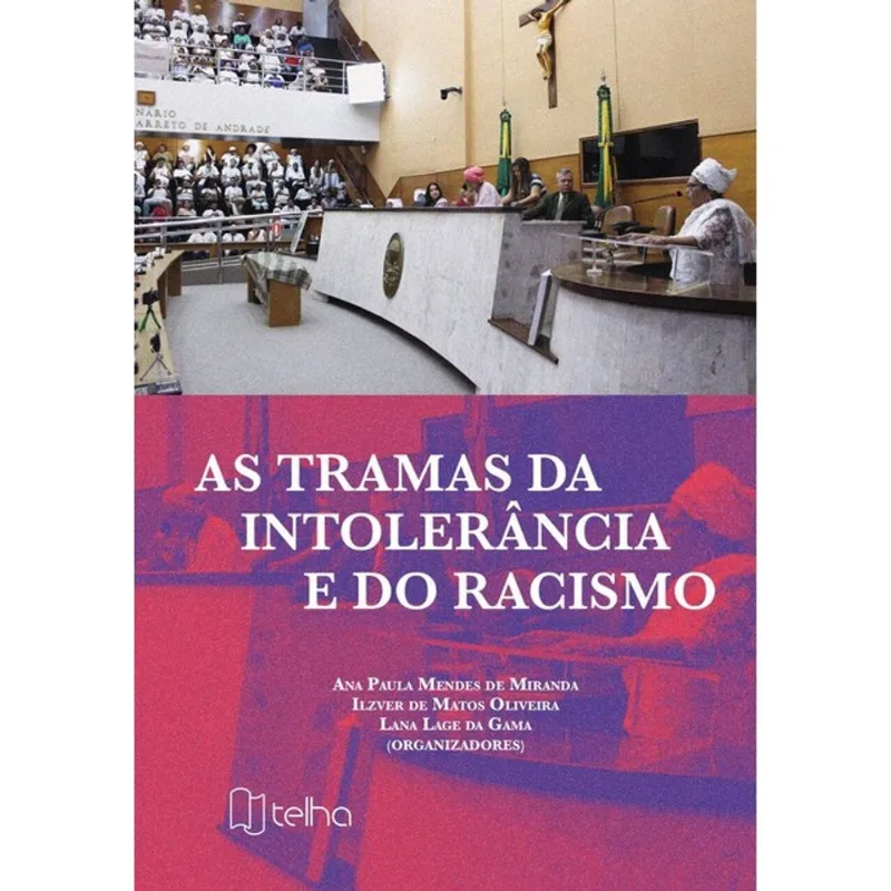 AS TRAMAS DA INTOLERÂNCIA E DO RACISMO