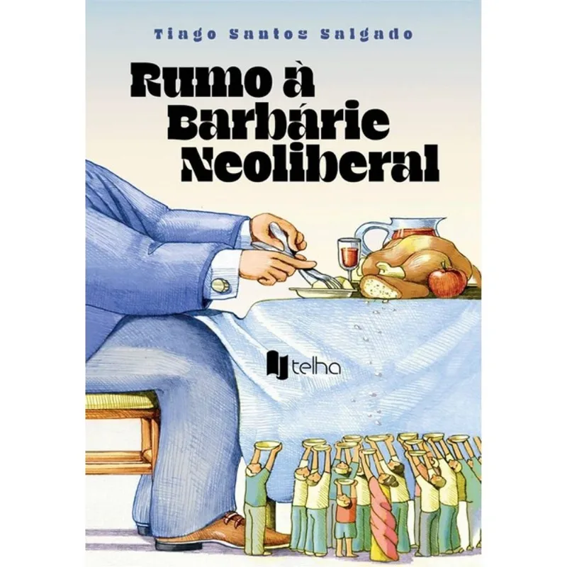 RUMO À BARBÁRIE NEOLIBERAL