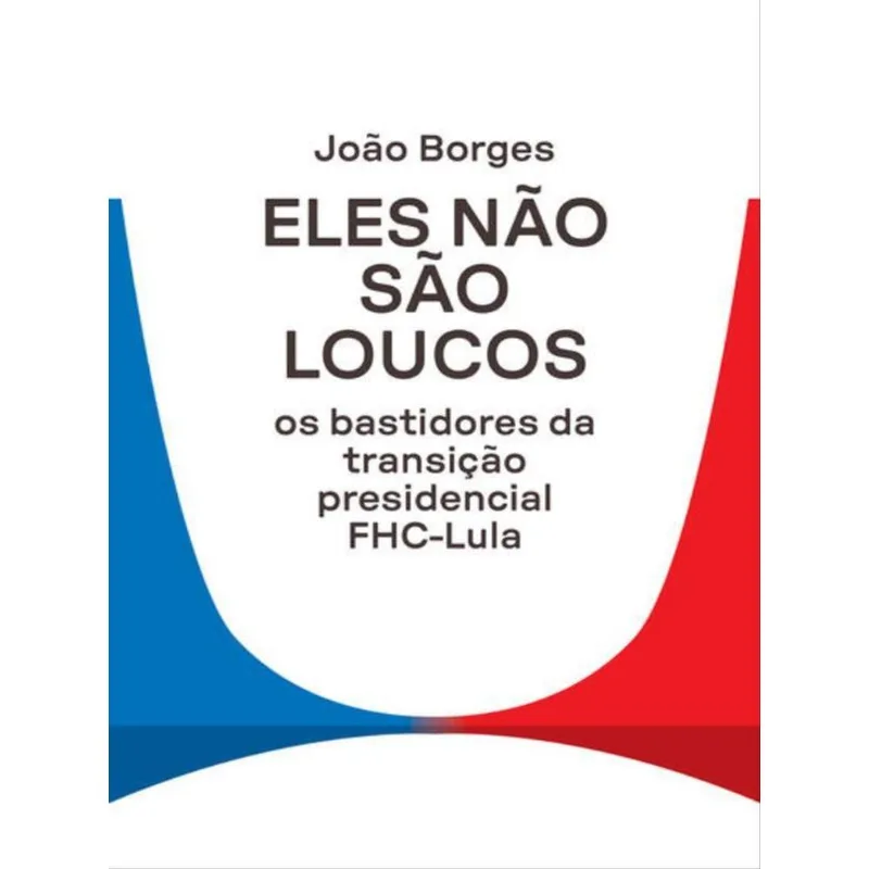 ELES NÃO SÃO LOUCOS