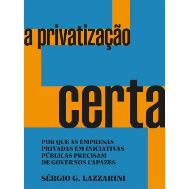 A PRIVATIZAÇÃO CERTA