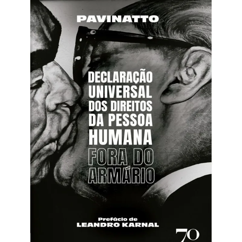 DECLARAÇÃO UNIVERSAL DOS DIREITOS DA PESSOA HUMANA FORA DO ARMÁRIO