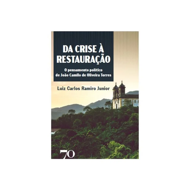 DA CRISE À RESTAURAÇÃO
