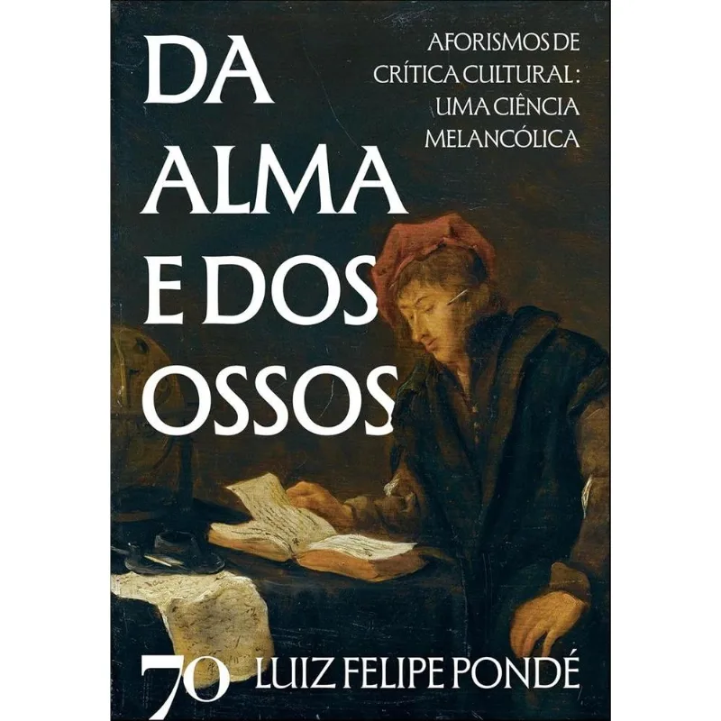 Da Alma E Dos Ossos