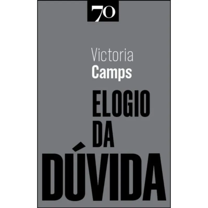 ELOGIO DA DÚVIDA