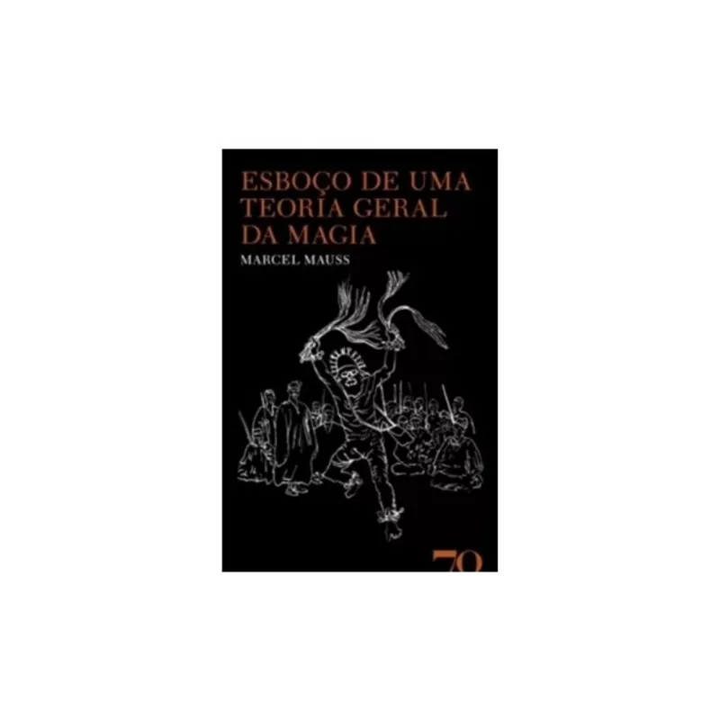 ESBOÇO DE UMA TEORIA GERAL DA MAGIA