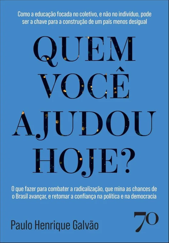 Quem Você Ajudou Hoje? - LC - Livros