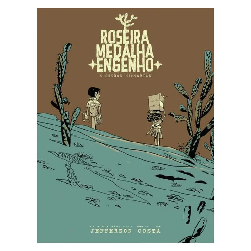 ROSEIRA, MEDALHA, ENGENHO E OUTRAS HISTÓRIAS (CAPA CARTÃO)
