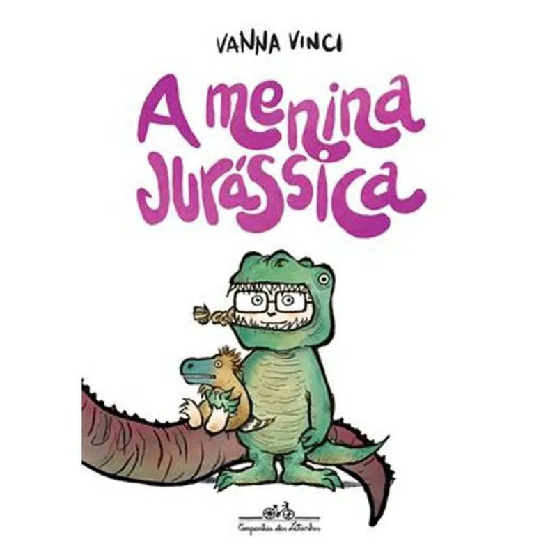 Livro A Menina Jurássica Companhia Das Letrinhas (MP)