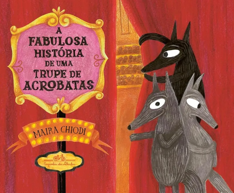 A Fabulosa História De Uma Trupe De Acrobatas - LC - Livros
