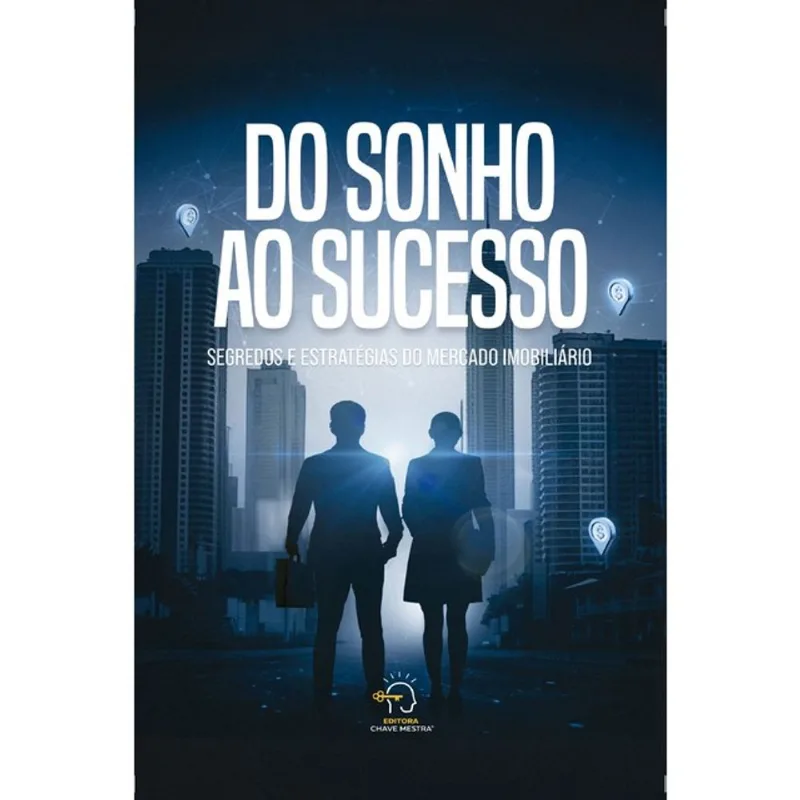 DO SONHO AO SUCESSO