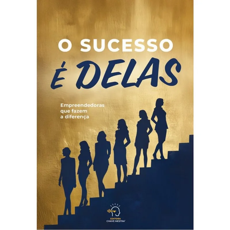 O SUCESSO É DELAS