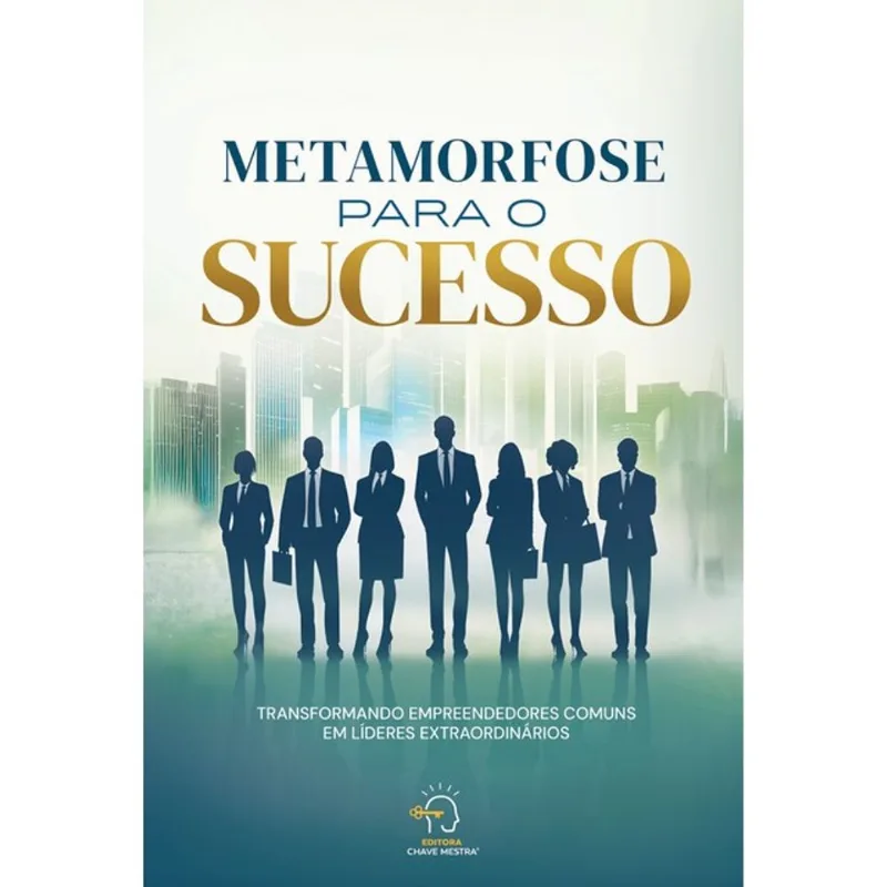 METAMORFOSE PARA O SUCESSO