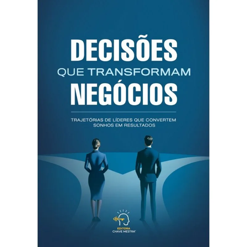 DECISÕES QUE TRANSFORMAM NEGÓCIOS
