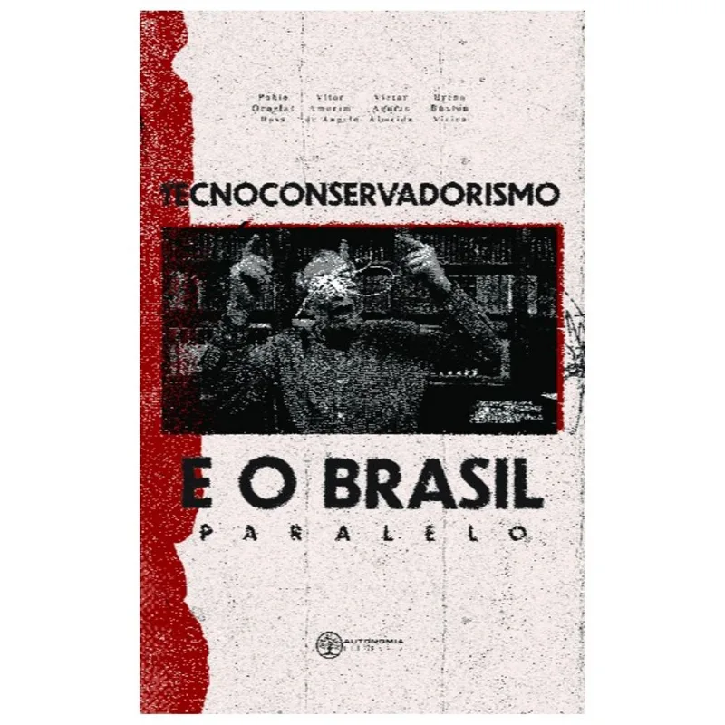 TECNOCONSERVADORISMO E O BRASIL PARALELO