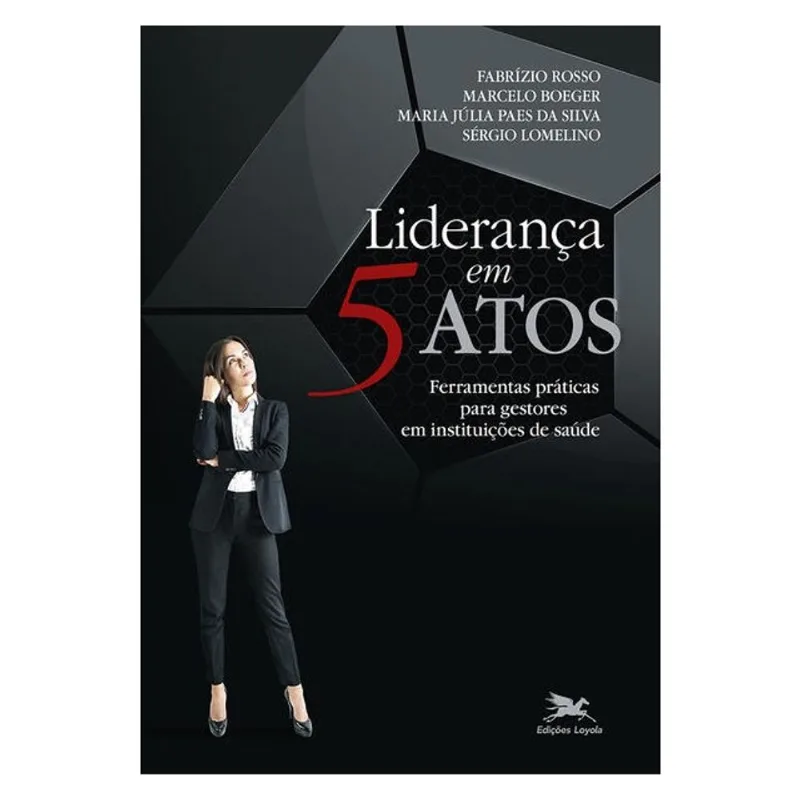 LIDERANÇA EM 5 ATOS