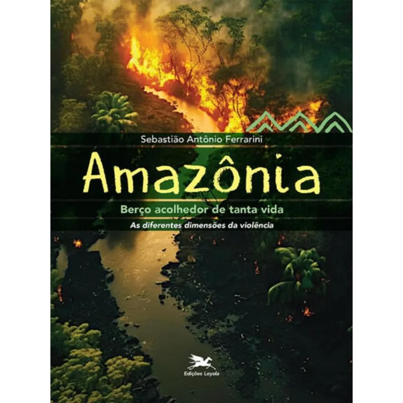 AMAZÔNIA, BERÇO ACOLHEDOR DE TANTA VIDA