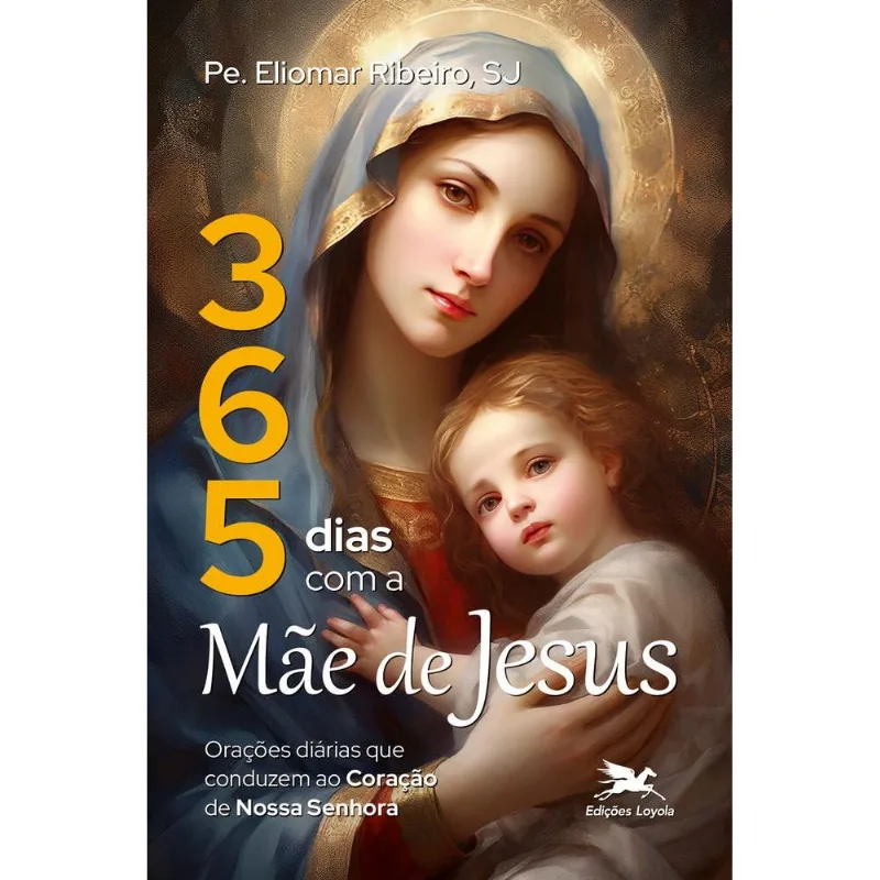 365 Dias Com A Mãe De Jesus