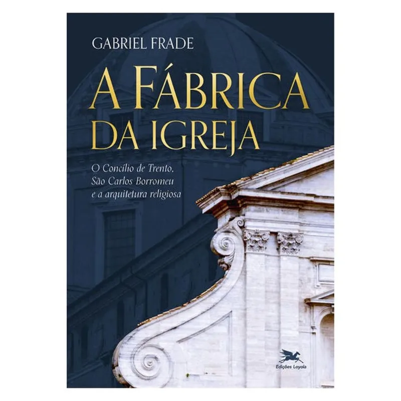 A FÁBRICA DA IGREJA