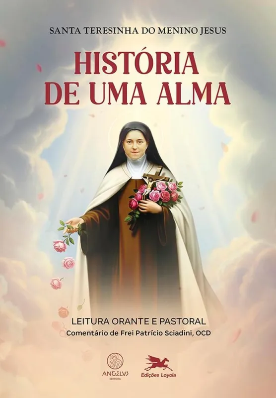 Leitura Orante E Pastoral - História De Uma Alma - LC - Livros