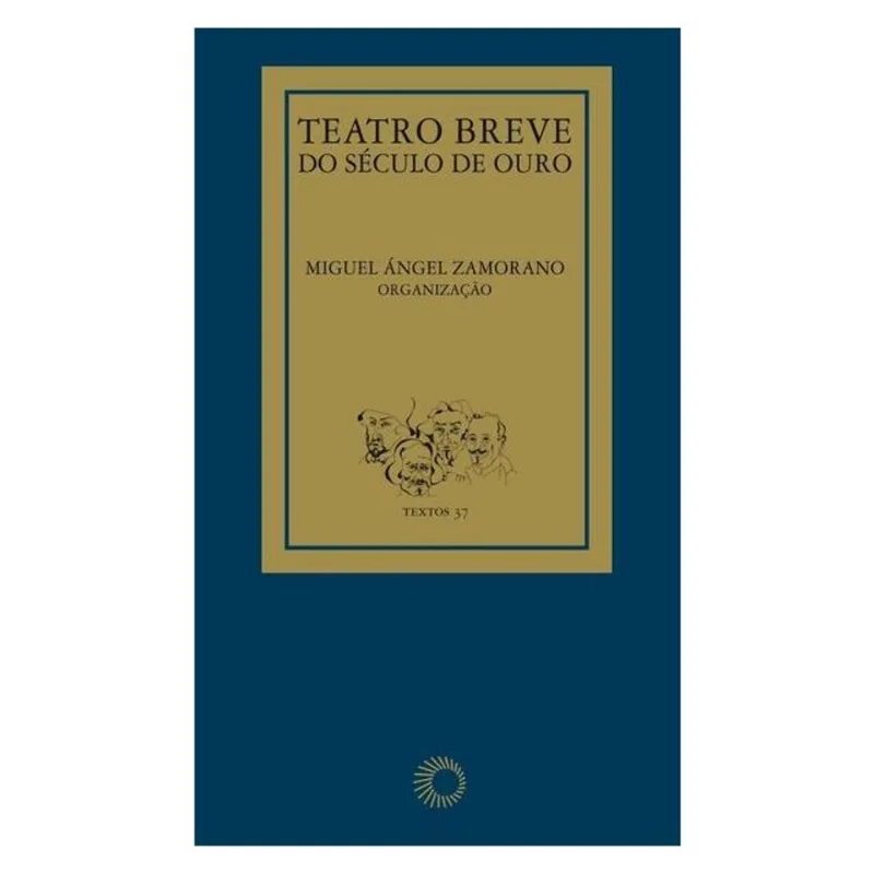 TEATRO BREVE DO SÉCULO DE OURO - VOL. 37